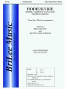 Hodie/Kyrie by Brian Busch Ruth El for