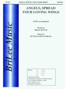 Angels Spread Your Loving Wings by Schram Ruth Elaine for SATB