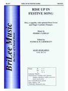 Rise Up In Festive Song by Clereau Pierre - Liebergen Patrick M - for SSA