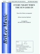 Every Night When The Sun Goes In by Spiritual - Schram Ruth Elaine - for 3-Part Mixed