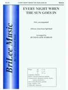 Every Night When The Sun Goes In by Spiritual - Schram Ruth Elaine - for SSA
