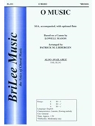 O Music by Mason Lowell - Liebergen Patrick M - for SSA