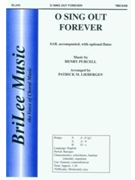 O Sing Out Forever by Purcell Henry - Liebergen Patrick M - for SAB