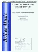 My Heart Now Gives Itself To You by de Lassus Orlande - Rentz Earlene - for 3-Part Mixed