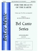 For The Beauty Of The Earth by Schram Ruth Elaine for Unison/2-Part