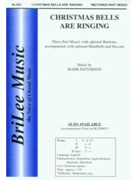 Christmas Bells Are Ringing by Patterson Mark for 3-Part Mixed