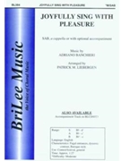 Joyfully Sing With Pleasure by Banchieri Adriano - Liebergen Patrick M - for SAB a cappella