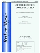 Of The Father's Love Begotten by - Schram Ruth Elaine - for SSA (13th C. Plainsong Me)