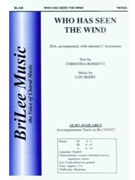 Who Has Seen The Wind by Beery Lon for SSA