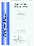 Come Again Sweet Love by Dowland John - Larkin Michael - for SAB