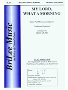 My Lord What A Morning by Gilpin Greg - Gilpin Greg - for 3-Part Mixed