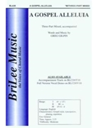 Gospel Alleluia by Gilpin Greg for 3-Part Mixed