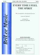 Every Time I Feel The Spirit by Moore Donald Paul - Moore Donald Paul - for TB Sacred