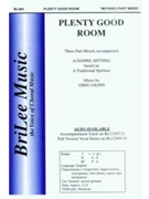 Plenty Good Room by Gilpin Greg - Gilpin Greg - for 3-Part Mixed