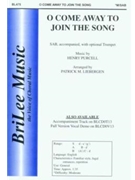 O Come Away To Join The Song by Purcell Henry - Liebergen Patrick M - for SAB and Piano