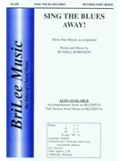 Sing The Blues Away by Robinson Russell for 3-Part Mixed