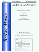As Fair As Morn by Wilbye John - Robinson Russell L - for 3-Part Mixed