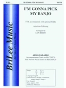 I'm Gonna Pick My Banjo by Beery Lon - Beery Lon - for TTB