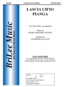 Lascia Ch'io Pianga by Handel George Frideric - DeLanoy Catherine - for SA and Piano