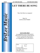 Let There Be Song by Perry Dave and Jean for 3-Part Mixed