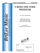 Cross The Wide Missouri by - Franklin Glenda - for 2-Part