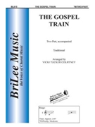 Gospel Train by Courtney Vicki Tucker - Courtney Vicki Tucker - for 2-Part