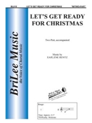 Let's Get Ready For Christmas by Rentz Earlene for 2-Part