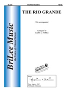 Rio Grande by Parks Gary - Parks Gary - for TB Sec and Piano