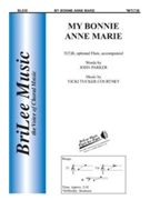 My Bonnie Anne Marie by Courtney Vicki Tucker Parker John D. for TB Secular