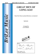 Great Men Of Long Ago by - Beery Lon - for 3-Part Mixed