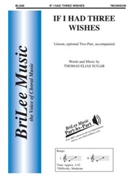 If I Had Three Wishes by Sugar Thomas for Unison/2-Part