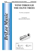 Wind Through The Olive Trees by Traditional - Mayo Becki Slagle - for 2-Part