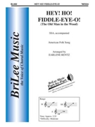 Hey Ho Fiddle-eye-o by American Folk Song - Rentz Earlene - for SSA (American Folk Song)