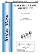 Mary Had A Baby Go Tell It by Traditional - Mayo Becki Slagle - for SSA