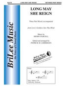 Long May She Reign by Purcell Henry - Liebergen Patrick M - for 3-Part Mixed