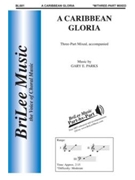 Caribbean Gloria by Parks Gary Cathryne Parks for 3-Part Mixed
