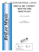 She'll Be Comin' 'round The Mountain by American Folk Song - Robinson Russell L - for 2-Part (American Folk Song)