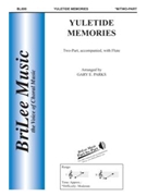 Yuletide Memories W/Auld Lang Syne by Traditional - Parks Gary - Robert Burns Cathry for 2-Part