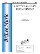 Lift The Sails In The Morning by Sea Chantey - Parks Gary - Traditional Cathryn for TB Sec and Piano