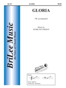 Gloria by Patterson Mark Traditional Latin Te for TB Sacred