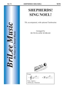 Shepherds Sing Noel by Traditional French - Schram Ruth Elaine - for TB Sacred