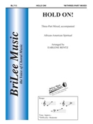 Hold On by African America Spiritual - Rentz Earlene - for 3-Part Mixed (African-american Spi)