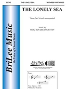 Lonely Sea by Courtney Vicki Tucker - Parker John - Parker John D. for 3-Part Mixed