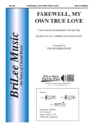 Farewell My Own True Love by - Winebrenner Tim - for 3-Part Mixed