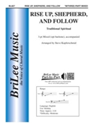 Rise Up Shepherd and Follow by - Kupferschmid Steve - for 3-Part Mixed