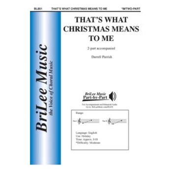 That's What Christmas Means to Me by Parrish Darrell for 2-Part and Piano