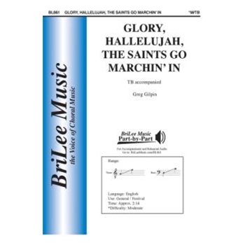 Glory Hallelujah The Saints Go Marchin In by - Gilpin Greg - for TB