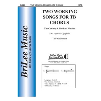 Two Working Songs for TB Chorus by Winebrenner Tim Winebrenner Tim for TB