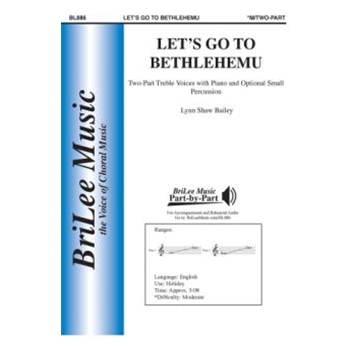 Let's Go to Bethlehemu by Bailey Lynn Shaw Bailey Lynn Shaw for 2-Part and Piano