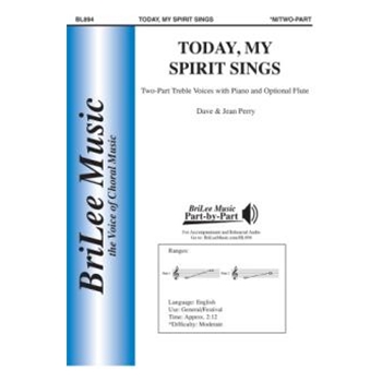 Today My Spirit Sings by Perry Dave and Jean Perry Jean L.  Per for 2-Part and Piano